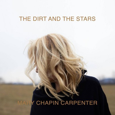 Mary Chapin Carpenter - The Dirt And The Stars (Vinyl)