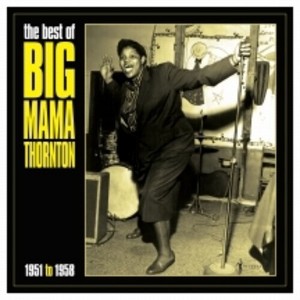 Big Mama Thornton - Best Of Big Mama Thornton 1951-58 (Vinyl) - 1 of 1