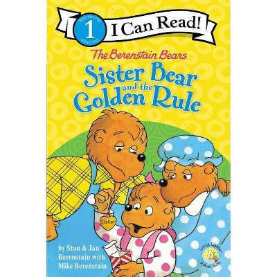 The Berenstain Bears Sister Bear and the Golden Rule - (I Can Read! / Berenstain Bears / Living Lights: A Faith Story) (Paperback)