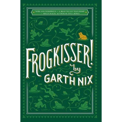 Frogkisser! - by  Garth Nix (Paperback)