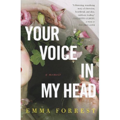 Your Voice in My Head - by  Emma Forrest (Paperback)