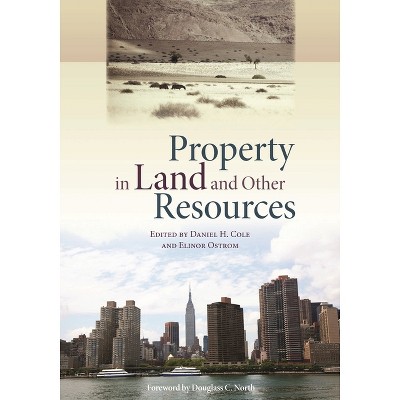 Property in Land and Other Resources - by  Elinor Ostrom (Paperback)