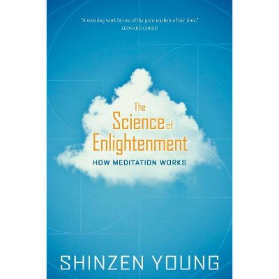 The Science of Enlightenment - by  Shinzen Young (Paperback)