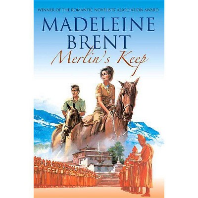 Merlin's Keep - (Madeleine Brent) by  Madeleine Brent (Paperback)