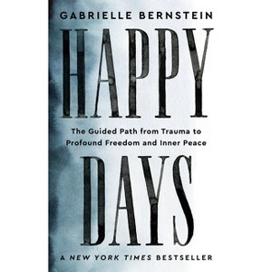 Happy Days - by Gabrielle Bernstein - 1 of 1