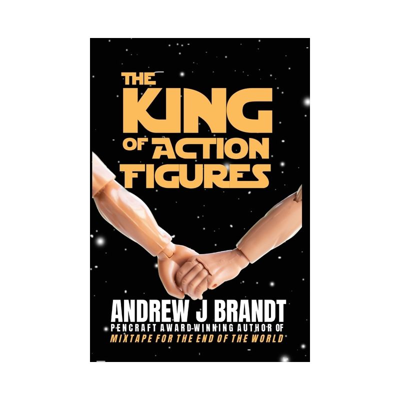 The King of Action Figures - by  Andrew J Brandt (Hardcover), 1 of 2