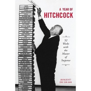 Year of Hitchcock - by  Jim McDevitt & Eric San Juan (Paperback) - 1 of 1