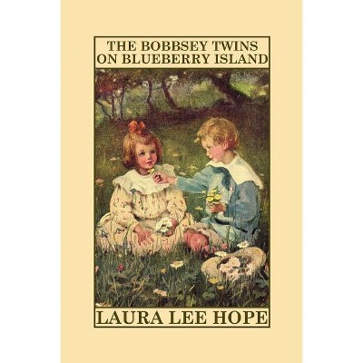 The Bobbsey Twins on Blueberry Island - by  Laura Lee Hope (Paperback)