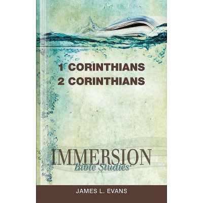 Immersion Bible Studies: 1 & 2 Corinthians - by  Stan Purdum & James L Evans (Paperback)