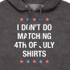 Men's - Instant Message - Matching 4Th Shirts I Don't Do Graphic Fleece Pullover Hoodie - 2 of 4