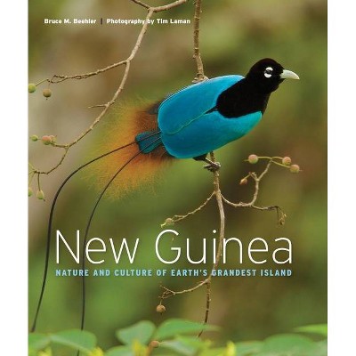 New Guinea - by  Bruce M Beehler & Tim Laman (Hardcover)