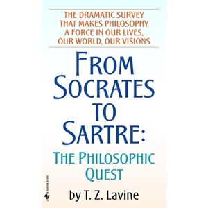 From Socrates to Sartre - by  T Z Lavine (Paperback) - 1 of 1