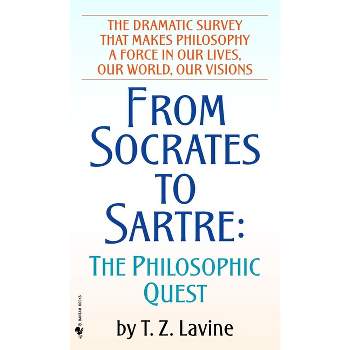 From Socrates to Sartre - by  T Z Lavine (Paperback)