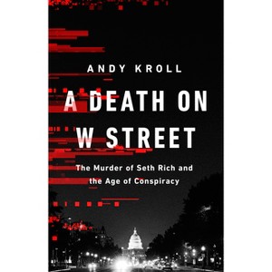 A Death on W Street - by  Andy Kroll (Hardcover) - 1 of 1