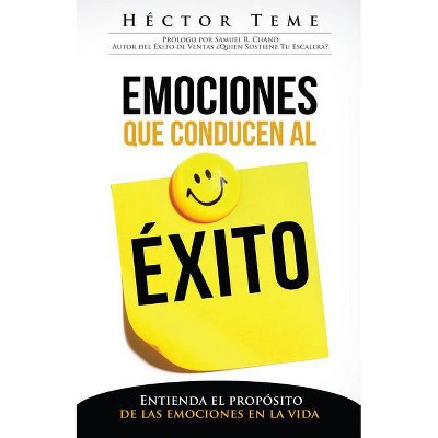 Emociones Que Conducen Al Éxito - by  Héctor Teme (Paperback)