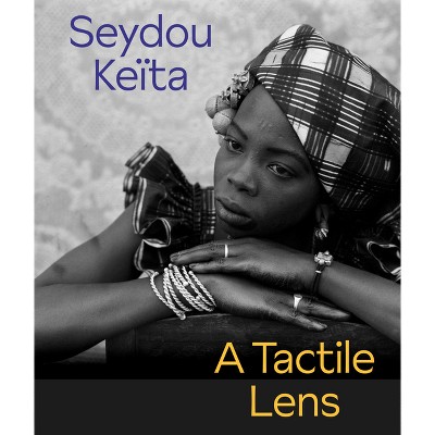 Seydou Keïta: A Tactile Lens - (Hardcover)