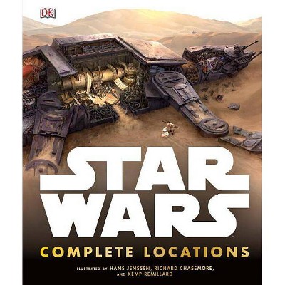 Star Wars: Complete Locations - by  DK (Hardcover)