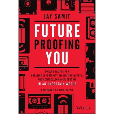 Future-Proofing You - by  Jay Samit (Hardcover)