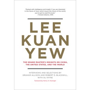 Lee Kuan Yew - (Belfer Center Studies in International Security) by  Graham Allison & Robert D Blackwill & Ali Wyne (Paperback) - 1 of 1