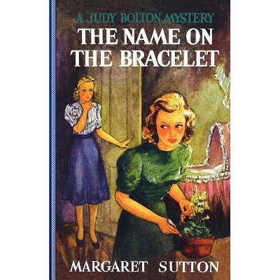 Name on the Bracelet #13 - (Judy Bolton Mysteries (Paperback)) by  Margaret Sutton (Paperback)