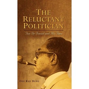 The Reluctant Politician - by  Kee Beng Ooi (Hardcover) - 1 of 1