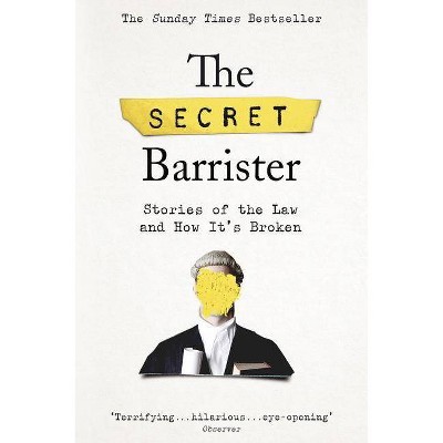 The Secret Barrister - (Paperback)