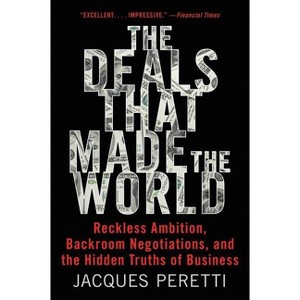 The Deals That Made the World - by  Jacques Peretti (Paperback) - 1 of 1