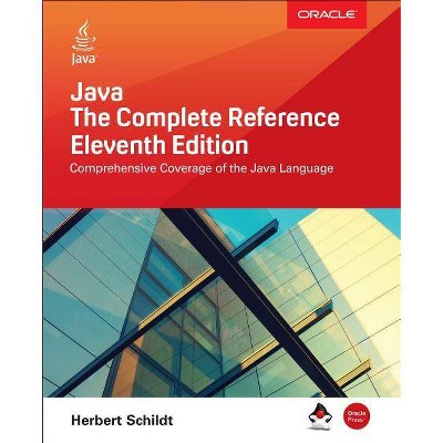 Java: The Complete Reference, Eleventh Edition - 11th Edition by  Herbert Schildt (Paperback)