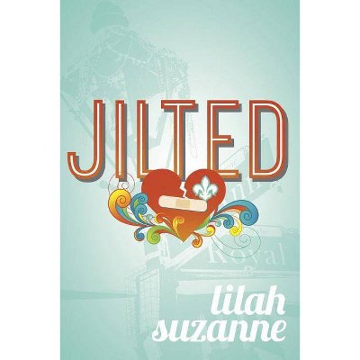 Jilted - by  Lilah Suzanne (Paperback)