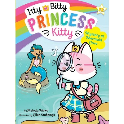 Mystery At Mermaid Cove - (itty Bitty Princess Kitty) By Melody Mews ...