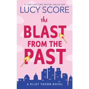 The Blast from the Past - (Riley Thorn) by  Lucy Score (Paperback)
