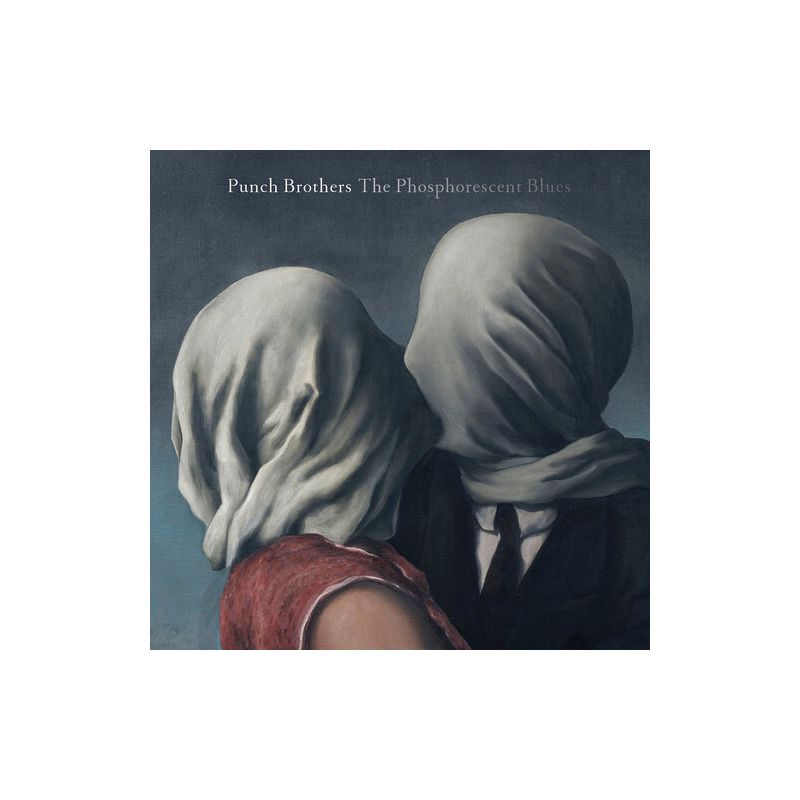Punch Brothers - Phosphorescent Blues, 1 of 3