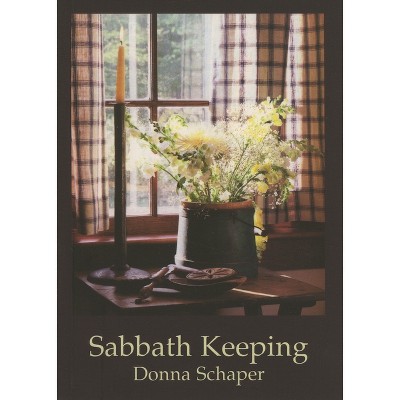 Sabbath Keeping - by  Donna Schaper (Paperback)