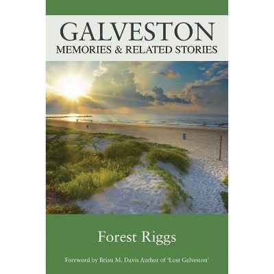 Galveston - by  Forest Riggs (Paperback)