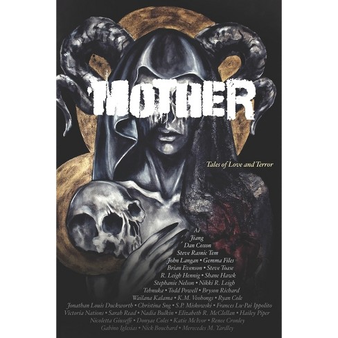 Mother - by Steven Rasnic Tem & Gemma Files (Paperback)