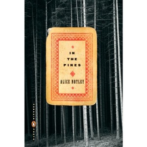 In the Pines - (Penguin Poets) by  Alice Notley (Paperback) - 1 of 1