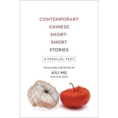 Contemporary Chinese Short-Short Stories - (Paperback)