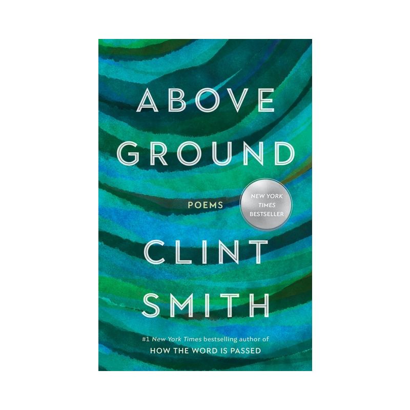 Above Ground - by  Clint Smith (Hardcover), 1 of 2