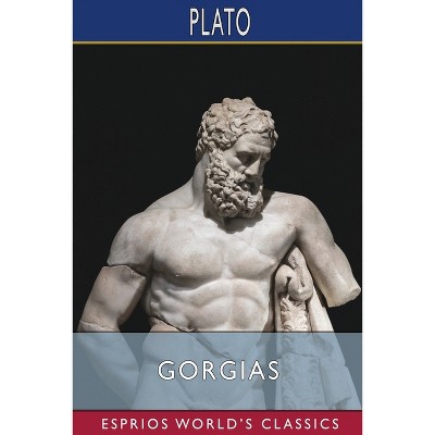 Gorgias (Esprios Classics) - by  Plato (Paperback)