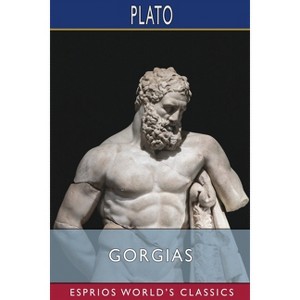 Gorgias (Esprios Classics) - by  Plato (Paperback) - 1 of 1