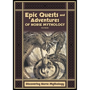 Epic Quests and Adventures of Norse Mythology - (Discovering Norse Mythology) by  Don Nardo (Hardcover) - 1 of 1