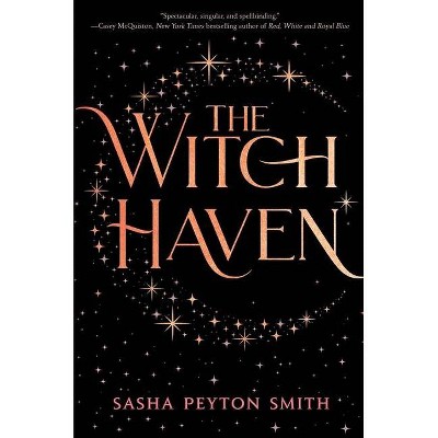 The Witch Haven - by  Sasha Peyton Smith (Hardcover)