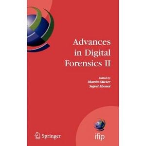 Advances in Digital Forensics II - (IFIP Advances in Information and Communication Technology) by  Martin S Olivier & Sujeet Shenoi (Hardcover) - 1 of 1