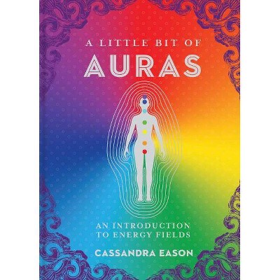 A Little Bit of Auras, 9 - by  Cassandra Eason (Hardcover)