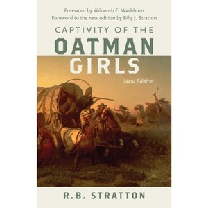 Captivity of the Oatman Girls - by  R B Stratton (Paperback) - 1 of 1