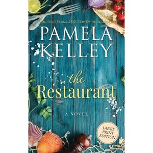The Restaurant - by  Pamela M Kelley (Hardcover) - 1 of 1