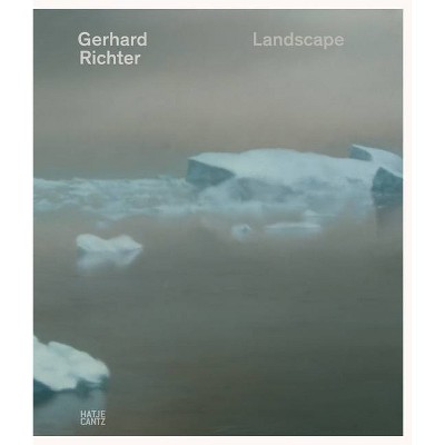 Gerhard Richter: Landscape - (Hardcover)