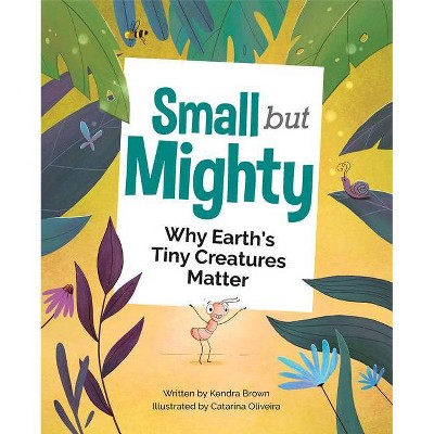 Small But Mighty - by  Kendra Brown (Hardcover)