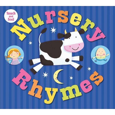 Nursery Rhymes Touch and Feel - by Roger Priddy (Board Book)