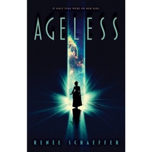Ageless - by  Renée Schaeffer (Paperback) - 1 of 1